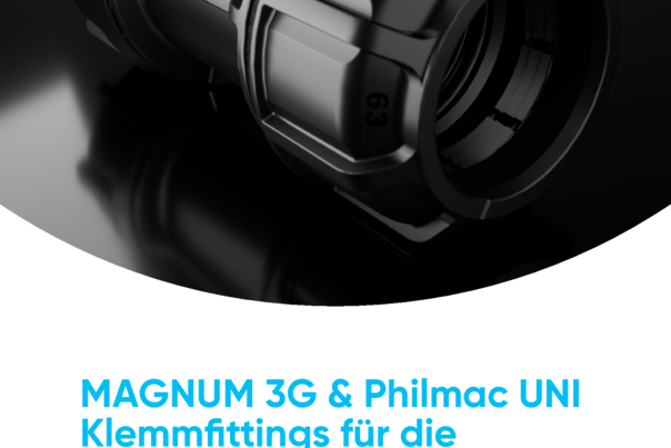 MAGNUM 3G & Philmac UNI Klemmfittings für die Trinkwasserversorgung